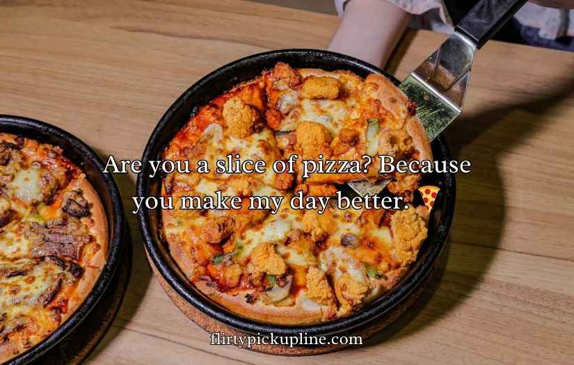Pizza Pick Up Lines