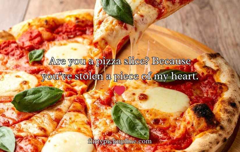 Pizza Pick Up Lines