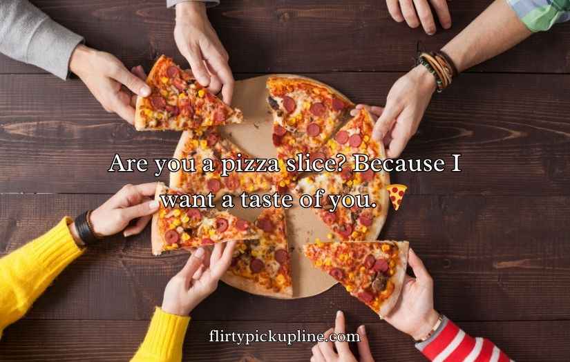 Pizza Pick Up Lines