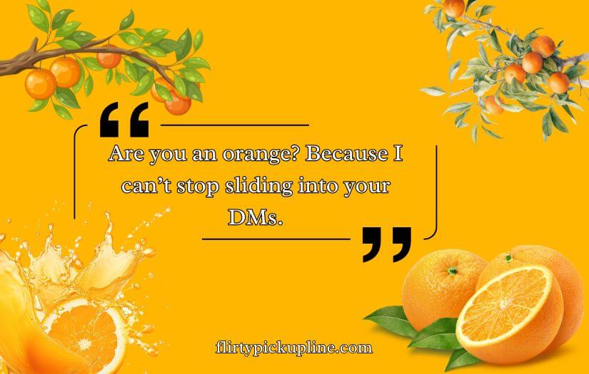 Best Orange Pickup Lines