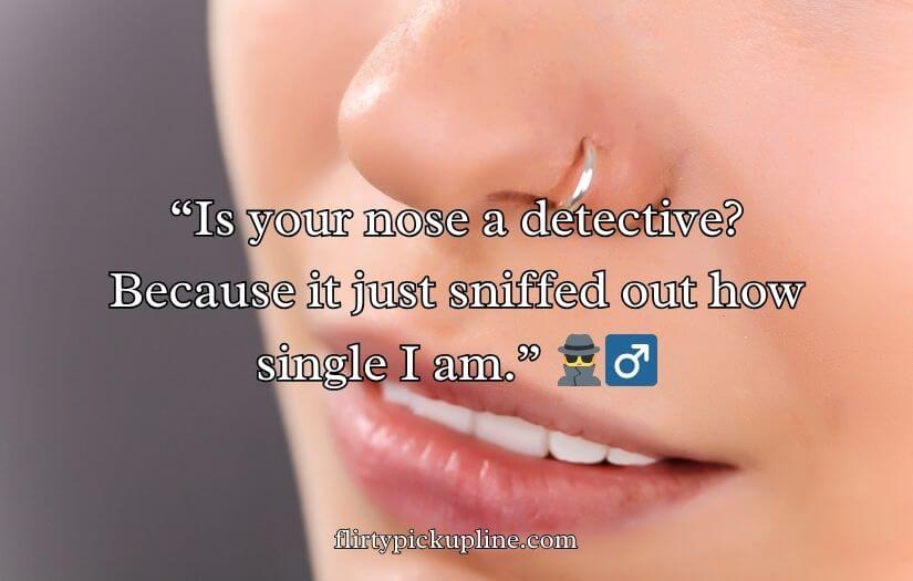 Best Nose Pick Up Lines And Rizz
