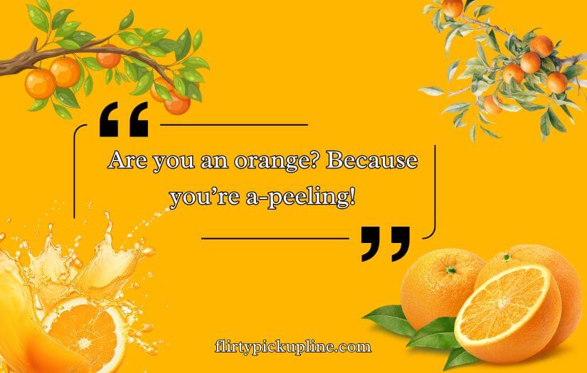 Best Orange Pickup Lines