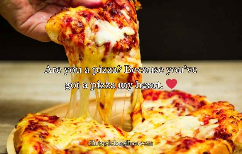 Pizza Pick Up Lines