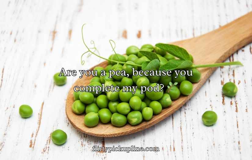 Pea Pickup Lines