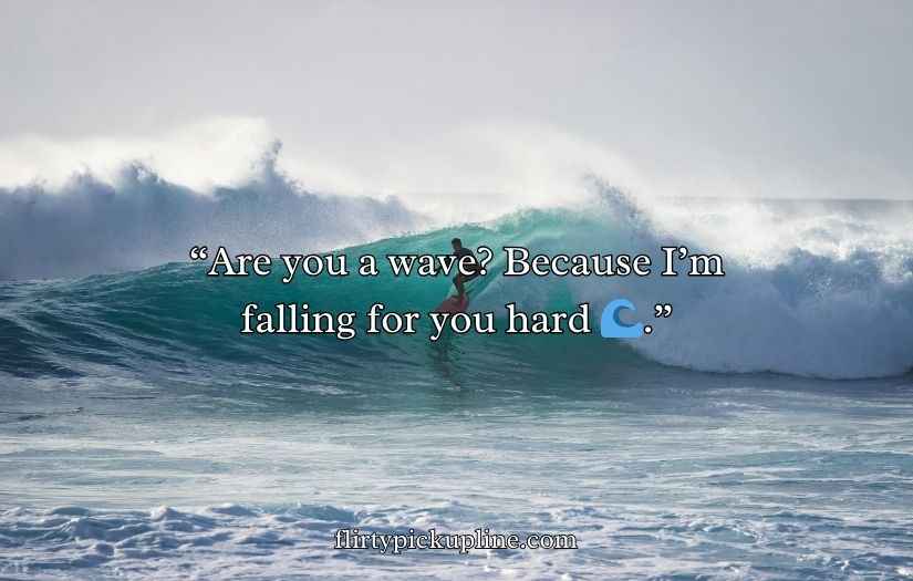 Surfing Pick Up Lines