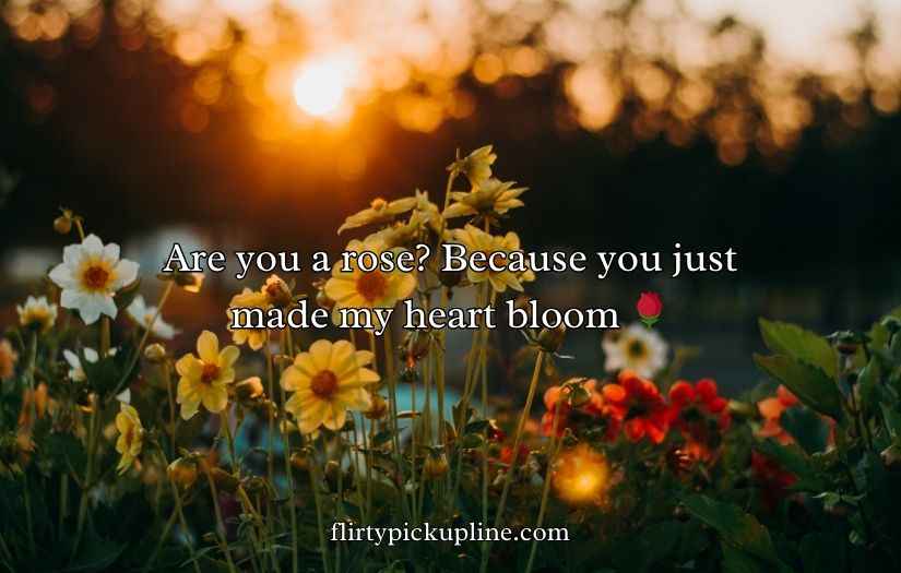 Flower Pick Up Lines