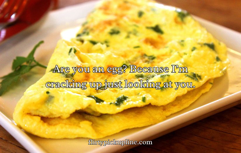 Egg Pick Up Lines