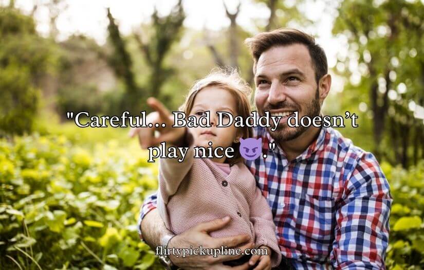 Daddy Pick Up Lines