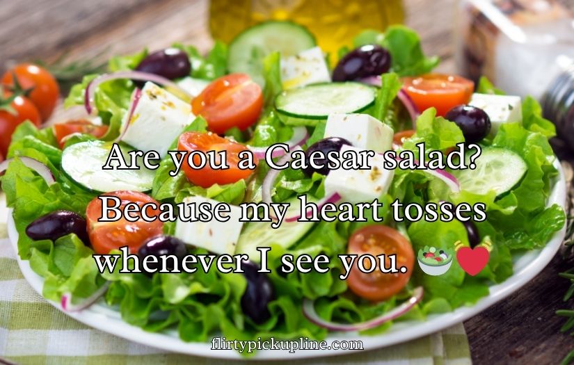 Crisp and Fresh Salad Pick-Up Lines