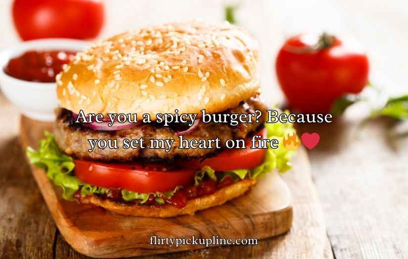 Burger Pickup lines