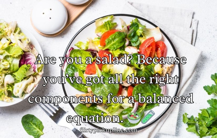 Crisp and Fresh Salad Pick-Up Lines