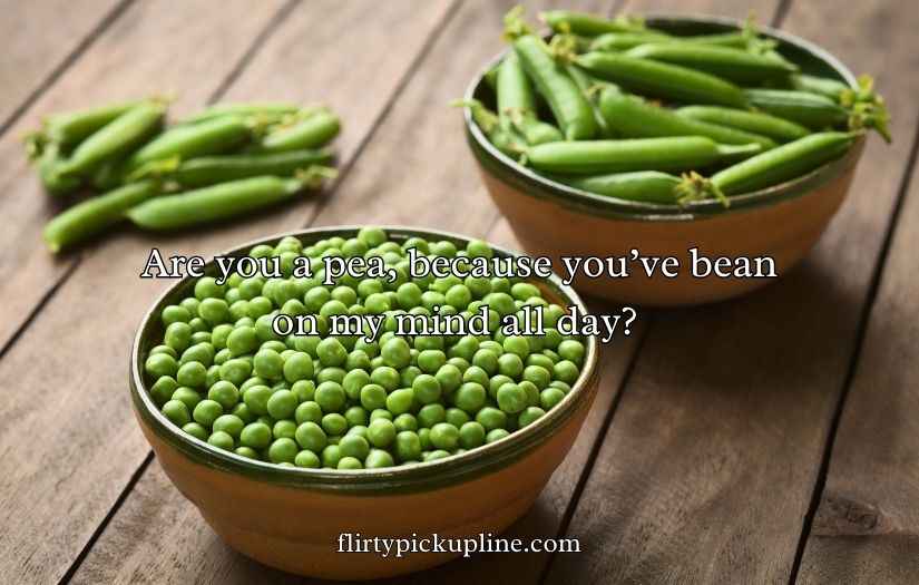 Pea Pickup Lines
