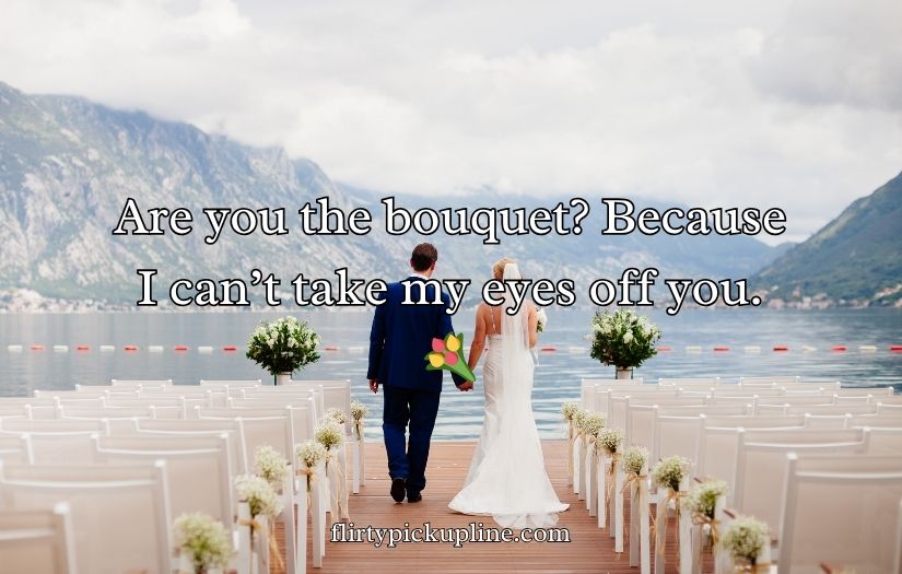 Best Wedding Pick Up Lines