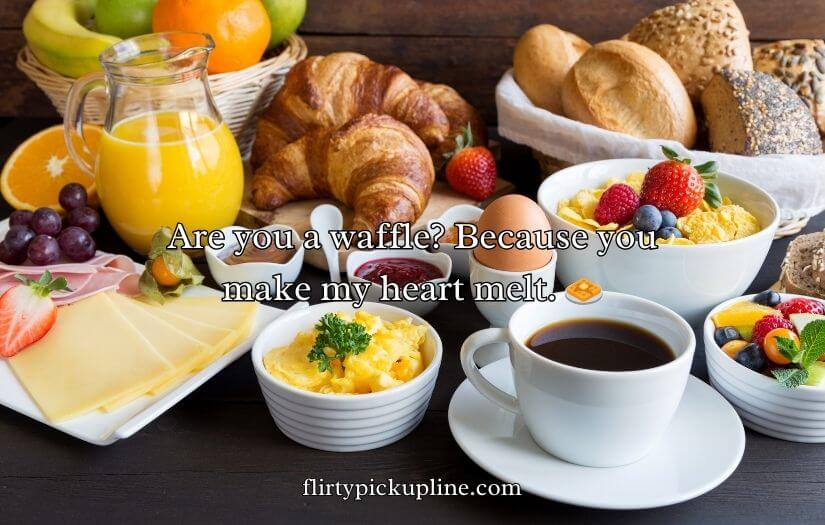 Breakfast Pick Up Lines