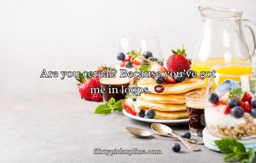 Breakfast Pick Up Lines