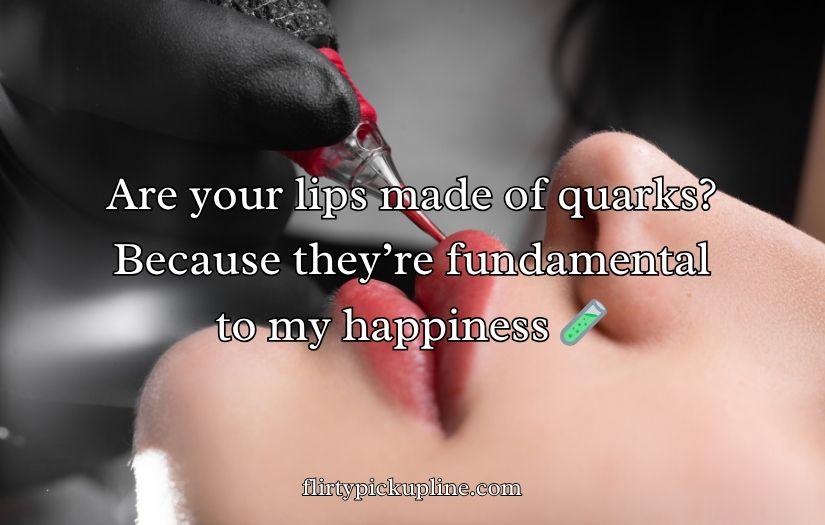 Lips Pick-Up Lines