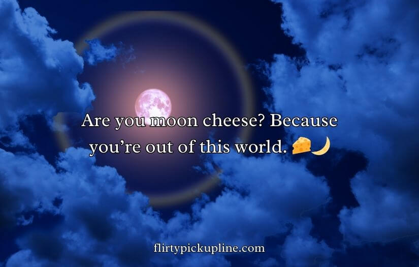 Moon Pick Up Lines