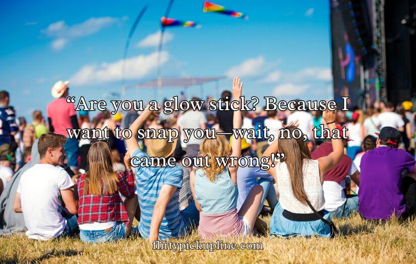 Music Festival Pick Up Lines