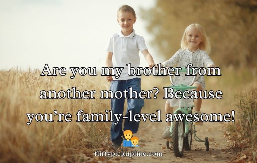 Sister Pick-Up Lines