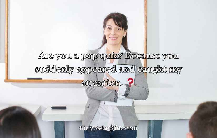 Teacher Pick Up Lines