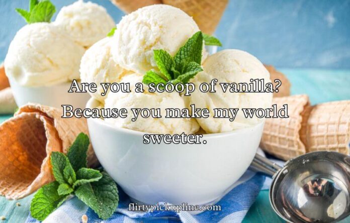 Sweet Ice Cream Pick-Up Lines Sweet Ice Cream Pick-Up Lines