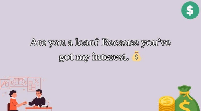 Loan Pick Up Lines Loan Pick Up Lines