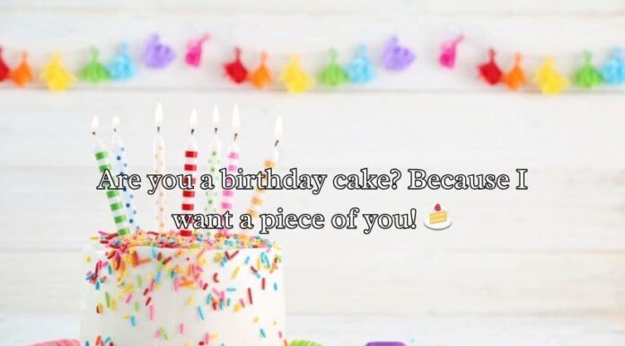 Birthday Pick Up Lines Birthday Pick Up Lines