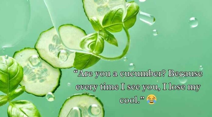 Cucumber Pick Up Lines Cucumber Pick Up Lines