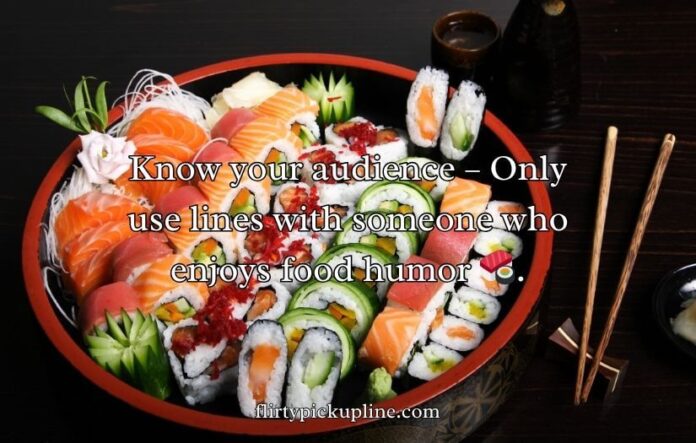 Sushi Rizz Lines & Pick Up Lines Sushi Rizz Lines & Pick Up Lines