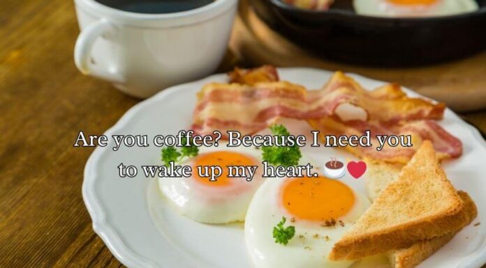 Breakfast Pick Up Lines Breakfast Pick Up Lines
