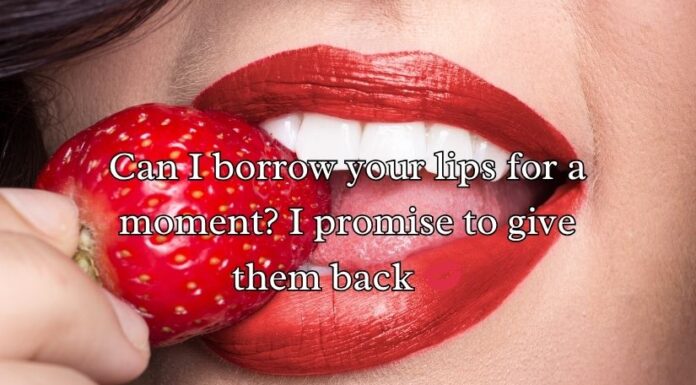 Lips Pick-Up Lines Lips Pick-Up Lines