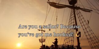 Ship Pick-Up Lines Ship Pick-Up Lines