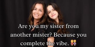 Sister Pick-Up Lines Sister Pick-Up Lines