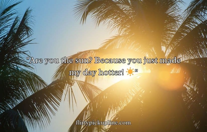 Hot Weather Pick Up Lines