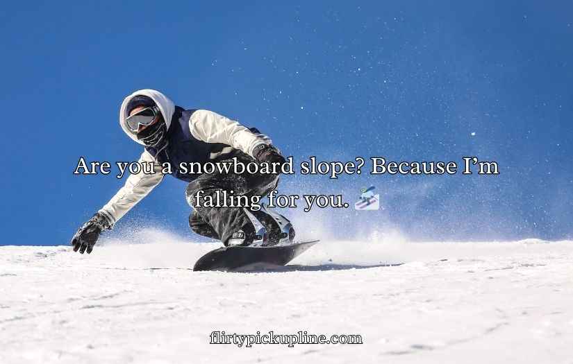 Snowboard Pick Up Lines