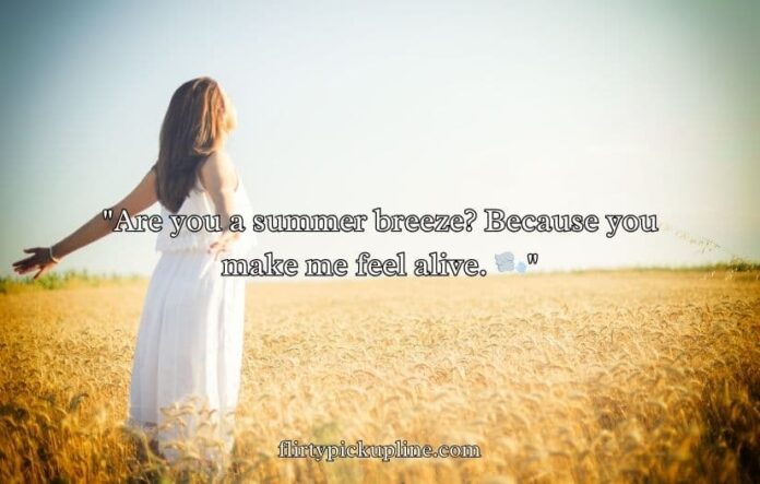 Hot Weather Pick Up Lines