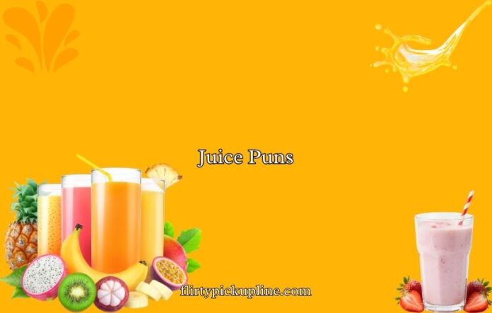 Juice Puns