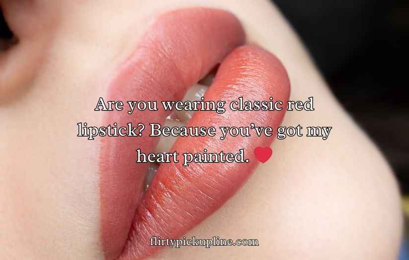 Lipstick Pickup Lines
