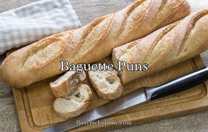 Baguette Puns