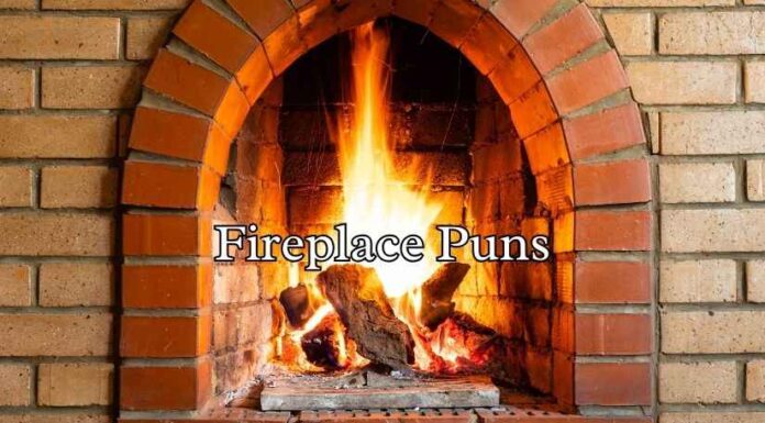 Fireplace Puns Fireplace Puns