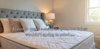Mattress Puns Mattress Puns