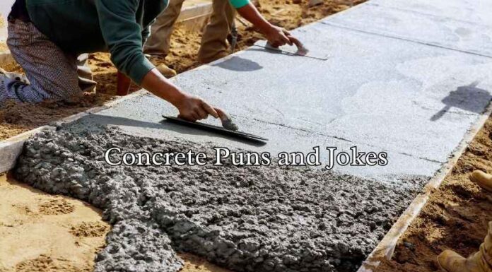 Concrete Puns and Jokes Concrete Puns and Jokes