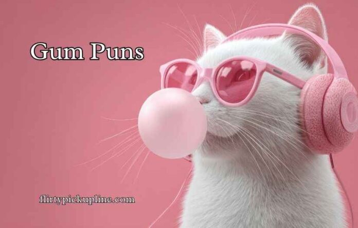 Gum Puns