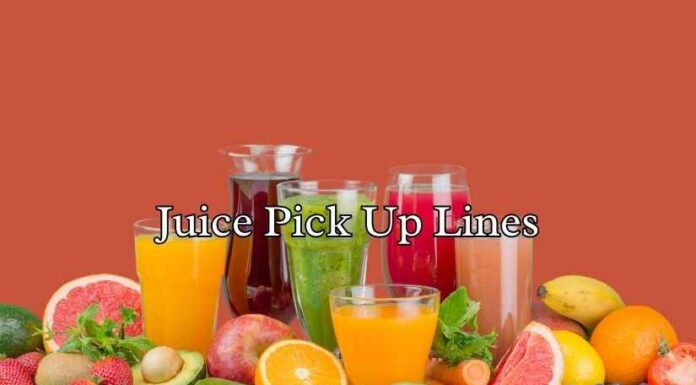 Juice Pick Up Lines Juice Pick Up Lines