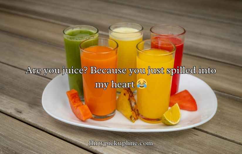 Juice Pick Up Lines
