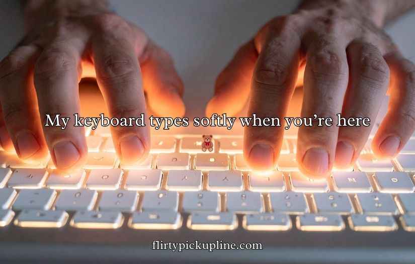 Keyboard Pickup Lines
