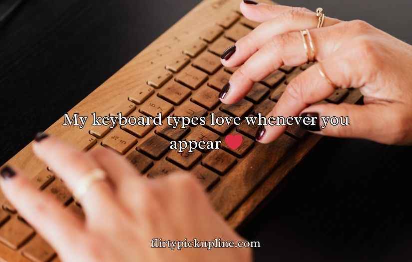 Keyboard Pickup Lines