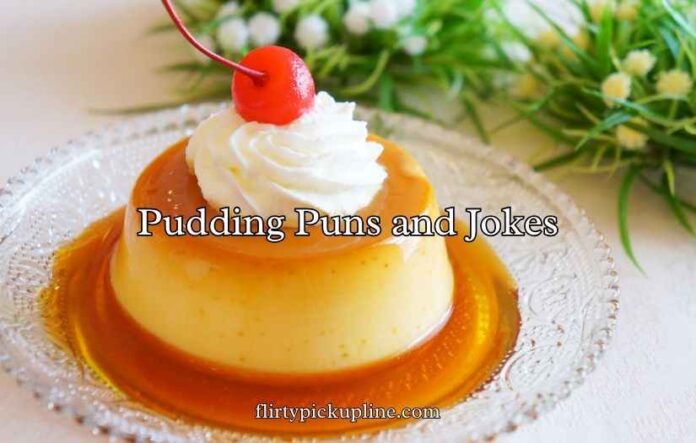 Pudding Puns and Jokes