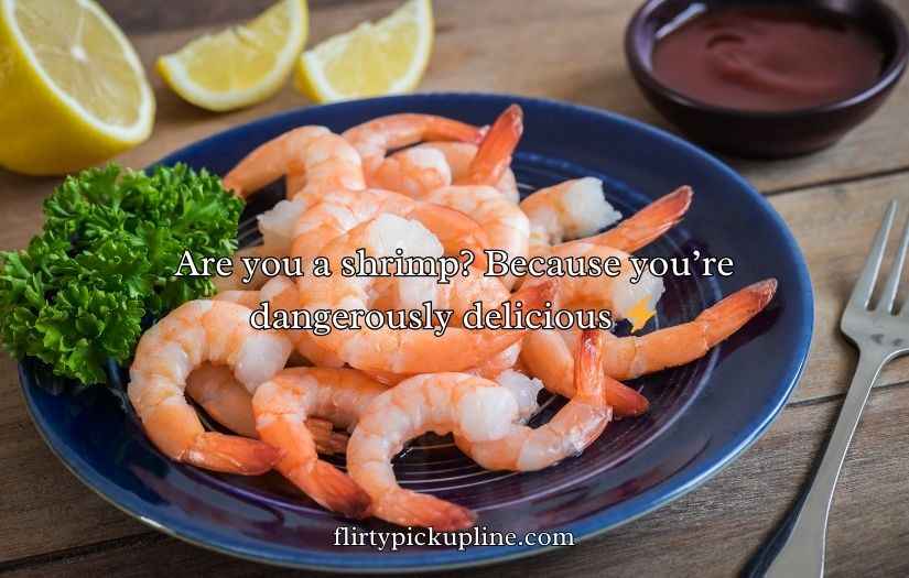 Shrimp Pickup Lines