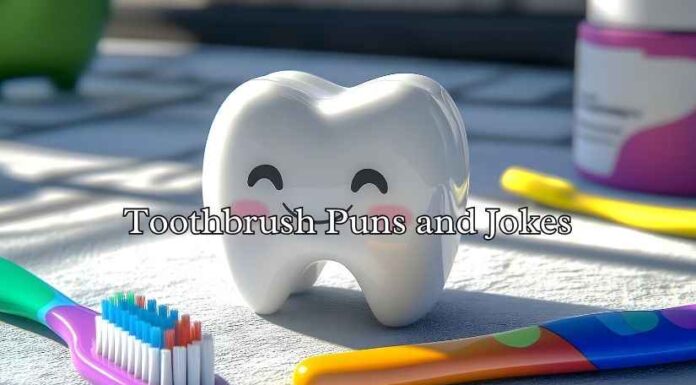 Toothbrush Puns and Jokes Toothbrush Puns and Jokes
